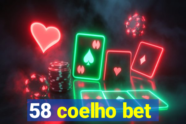 58 coelho bet